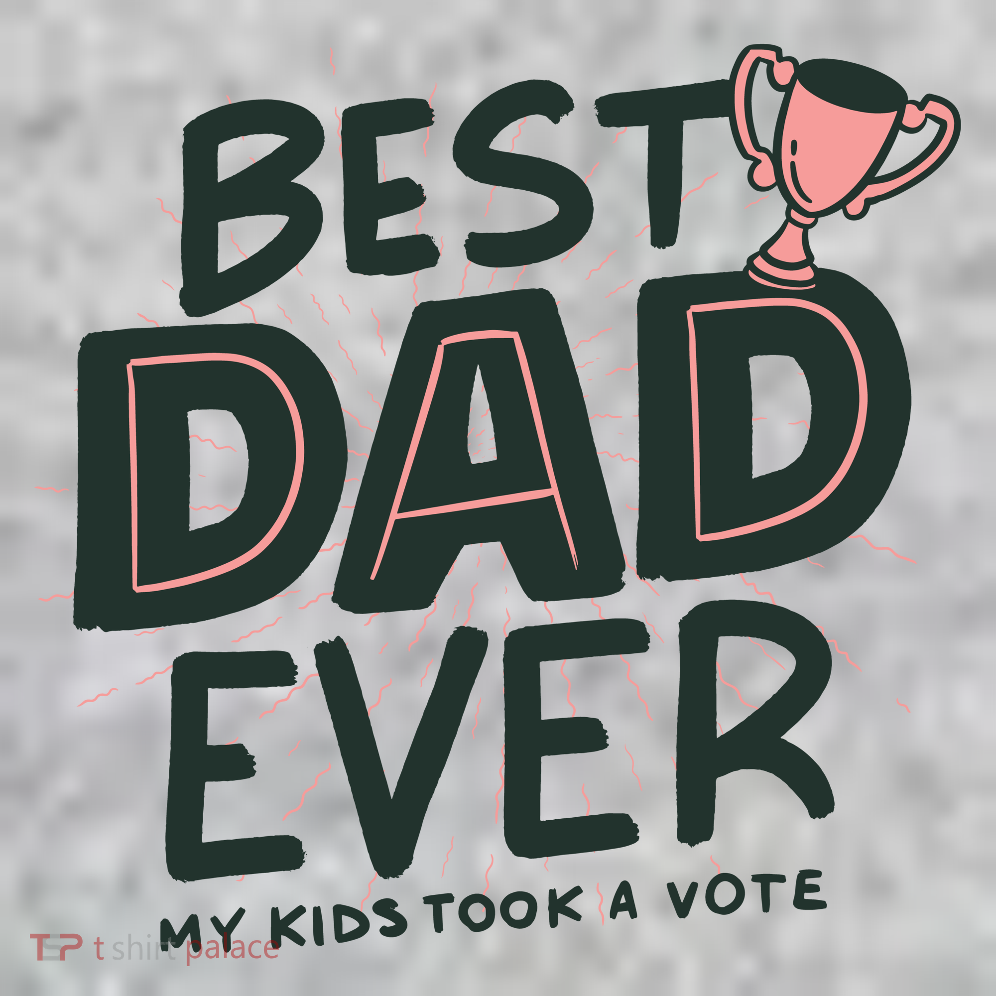 Best Dad Ever My Kids Took A Vote Sweatshirt