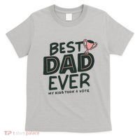 Best Dad Ever My Kids Took A Vote T-Shirt thumb 0