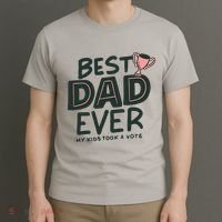 Best Dad Ever My Kids Took A Vote T-Shirt thumb 3