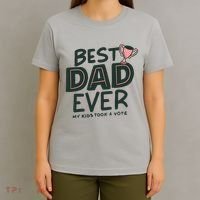 Best Dad Ever My Kids Took A Vote T-Shirt thumb 4
