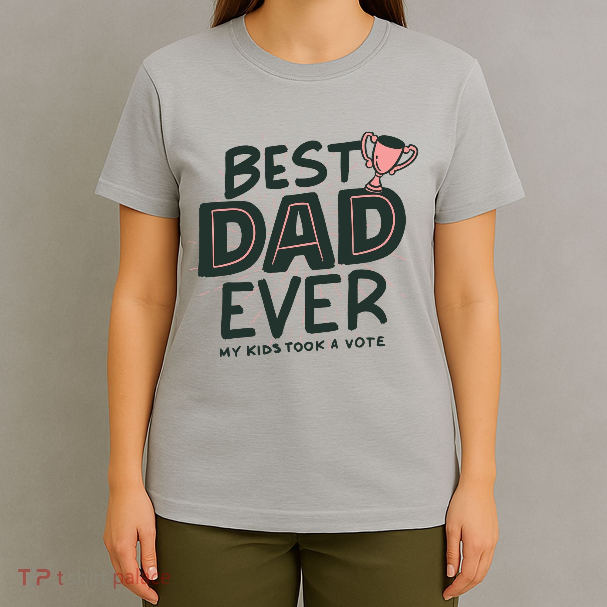 Best Dad Ever My Kids Took A Vote T-Shirt
