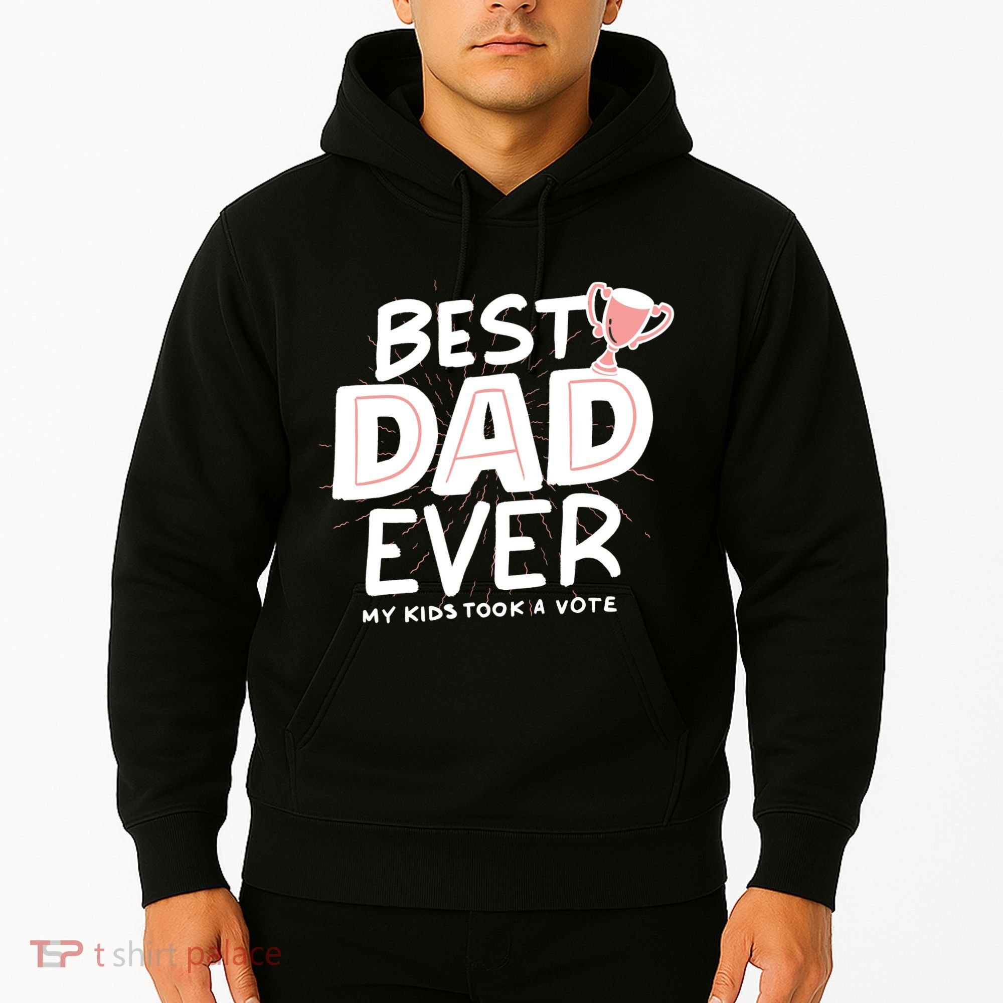 Best Dad Ever My Kids Took A Vote Hoodie