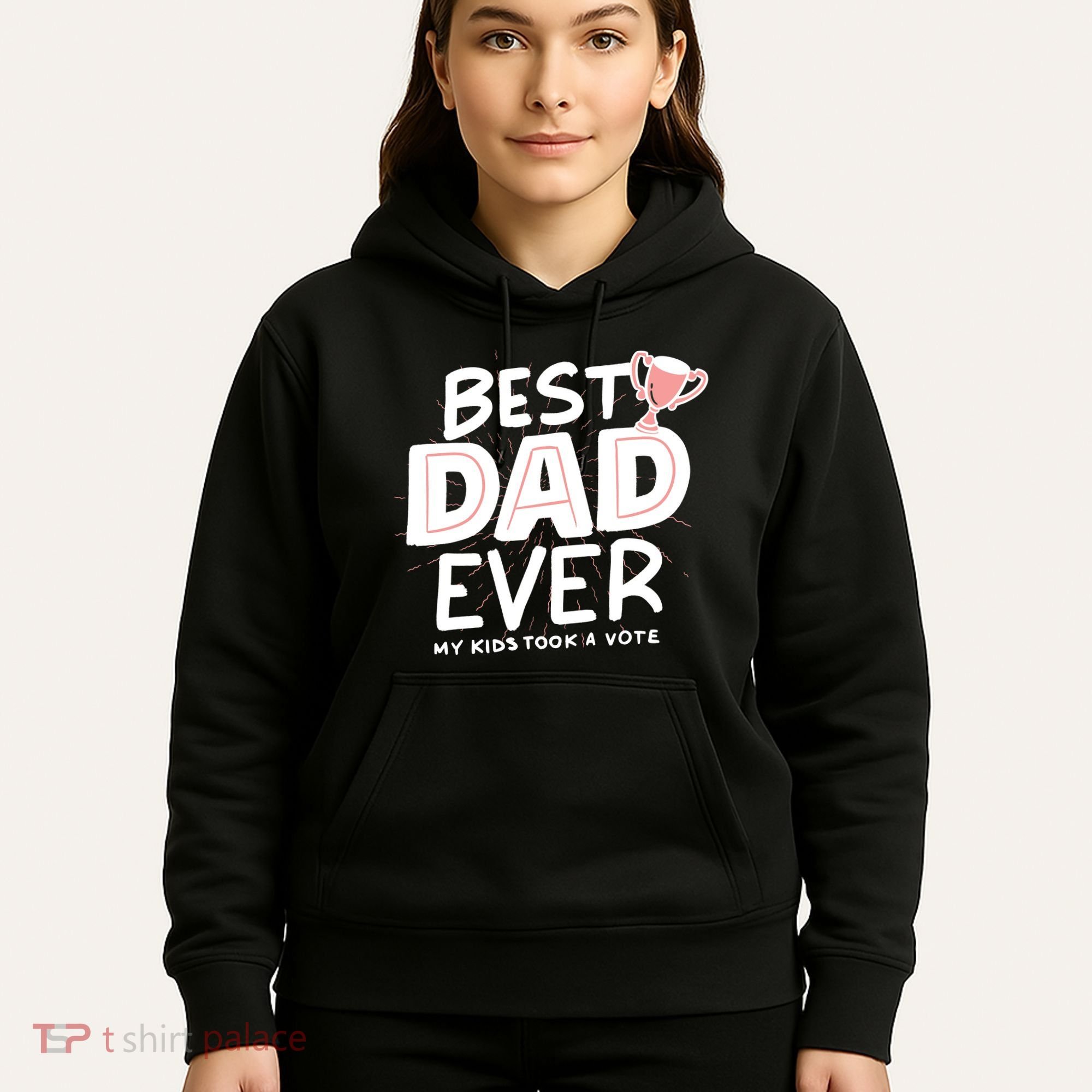 Best Dad Ever My Kids Took A Vote Hoodie