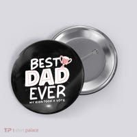 Best Dad Ever My Kids Took A Vote Button thumb 0