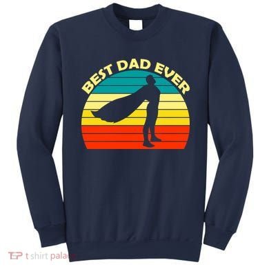 Best Dad Ever Super Dad Hero Sweatshirt