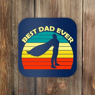 Best Dad Ever Super Dad Hero Coaster