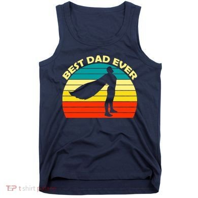 Best Dad Ever Super Dad Hero Tank Top