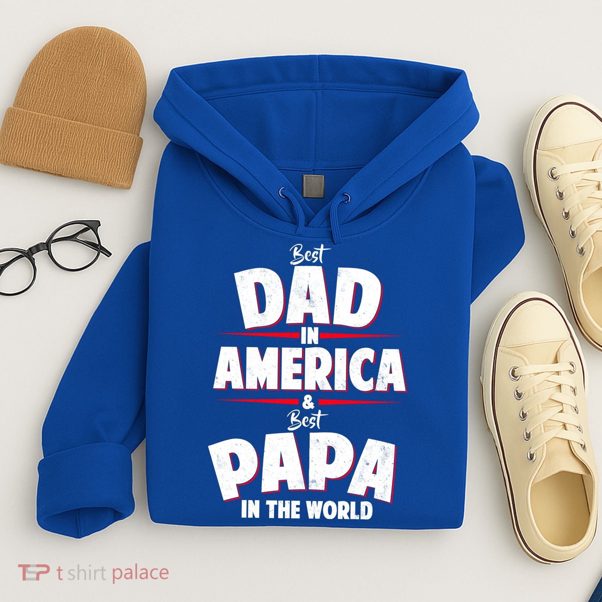 Best Dad In America & Best Papa In The World Hoodie
