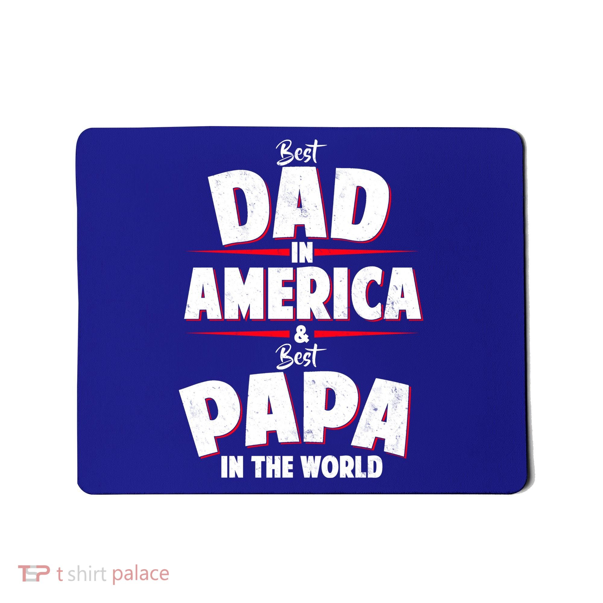 Best Dad In America & Best Papa In The World Mousepad