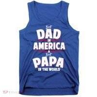 Best Dad In America & Best Papa In The World Tank Top thumb 0