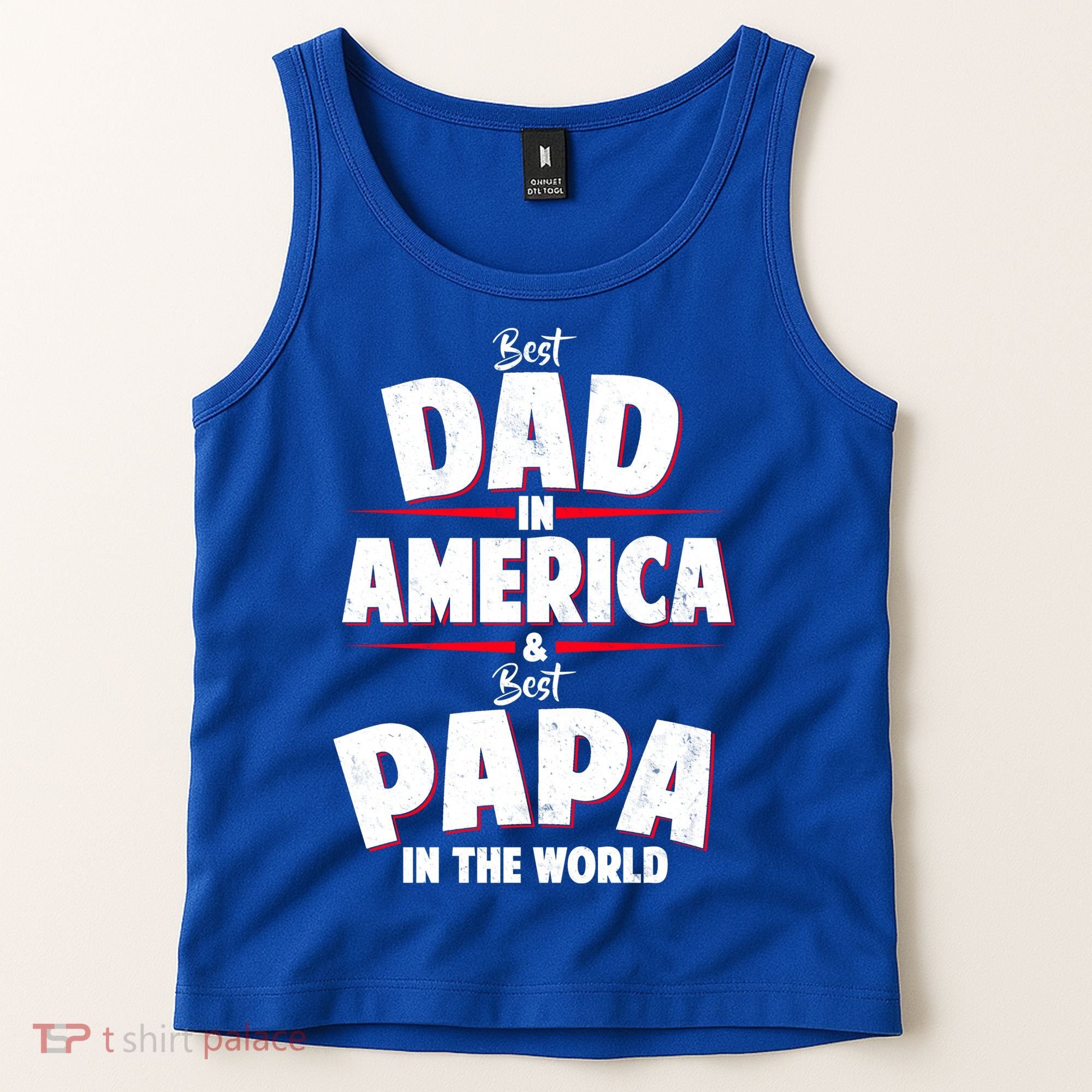 Best Dad In America & Best Papa In The World Tank Top