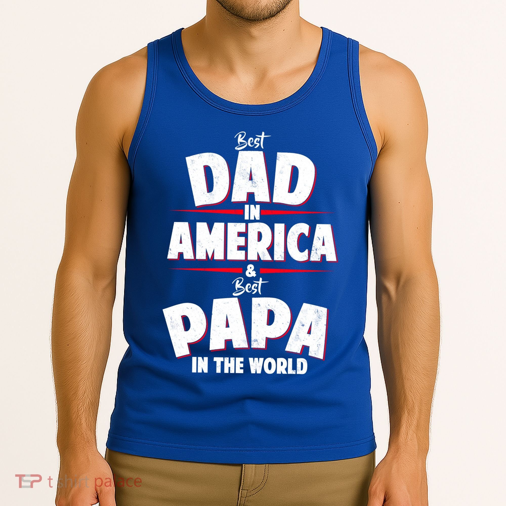 Best Dad In America & Best Papa In The World Tank Top