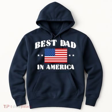 Best Dad In America Hoodie