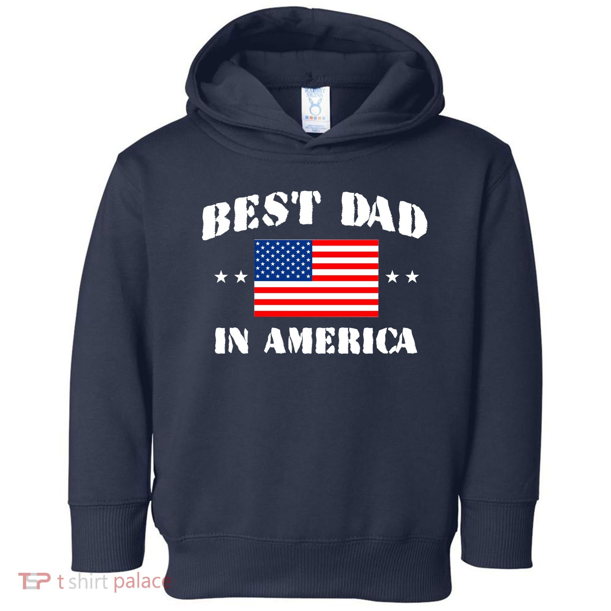 Best Dad In America Toddler Hoodie