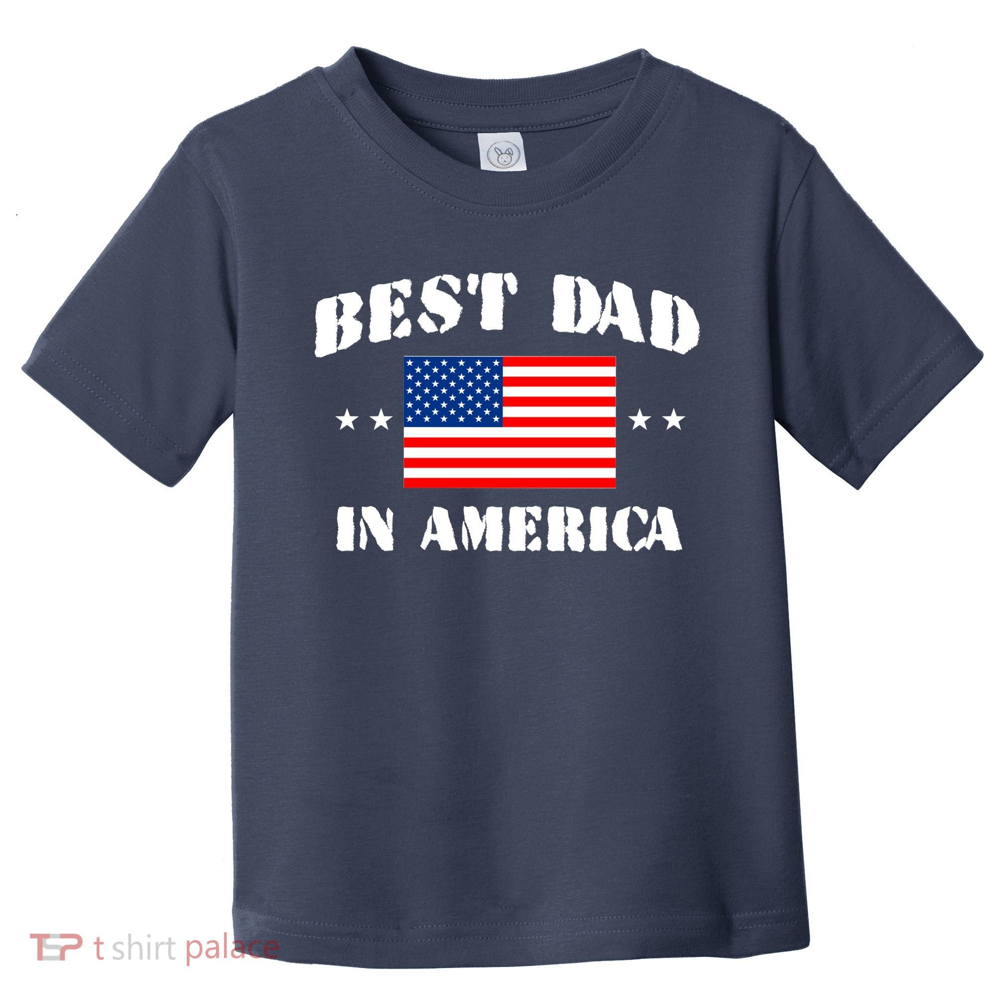 Best Dad In America Toddler T-Shirt