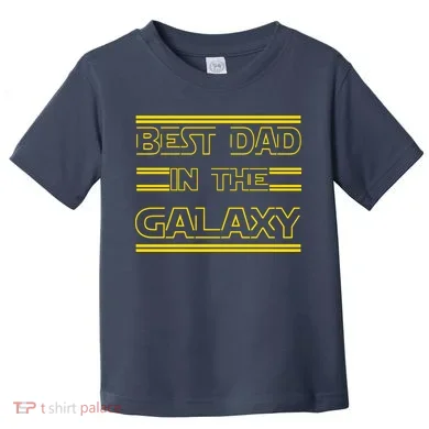 Best Dad In The Galaxy Toddler T-Shirt