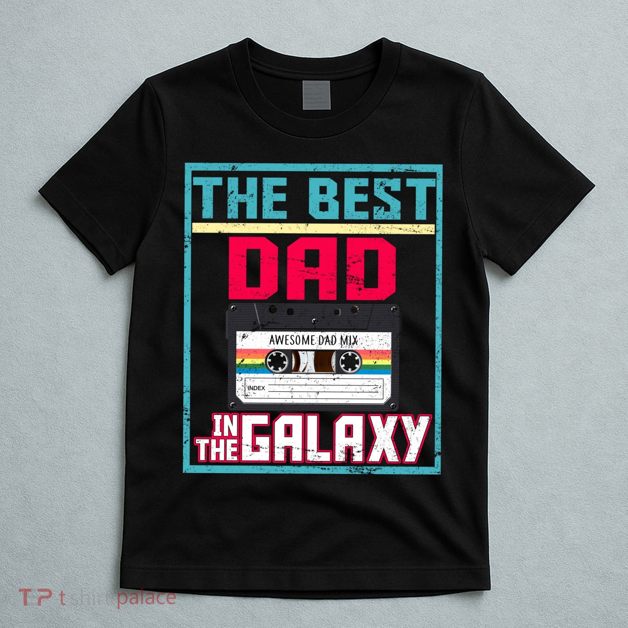 Best Dad In The Galaxy Cassette Mix Tape T-Shirt