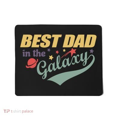 Best Dad In The Galaxy Cute Father's Day Mousepad