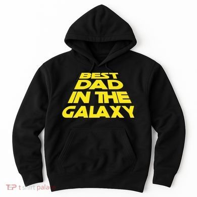 Best Dad In The Galaxy Father's Day Hoodie
