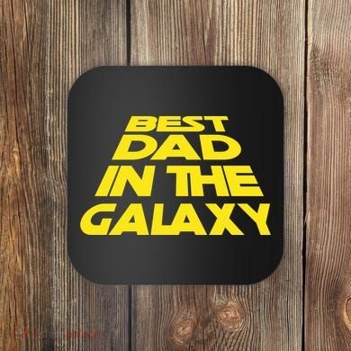 Best Dad In The Galaxy Father's Day Coaster