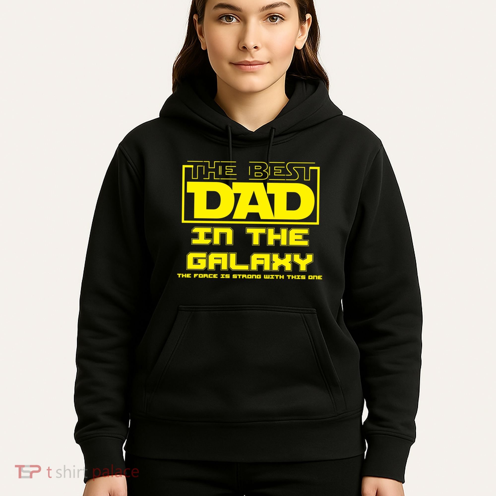 Best Dad In The Galaxy Force Is Strong Hoodie