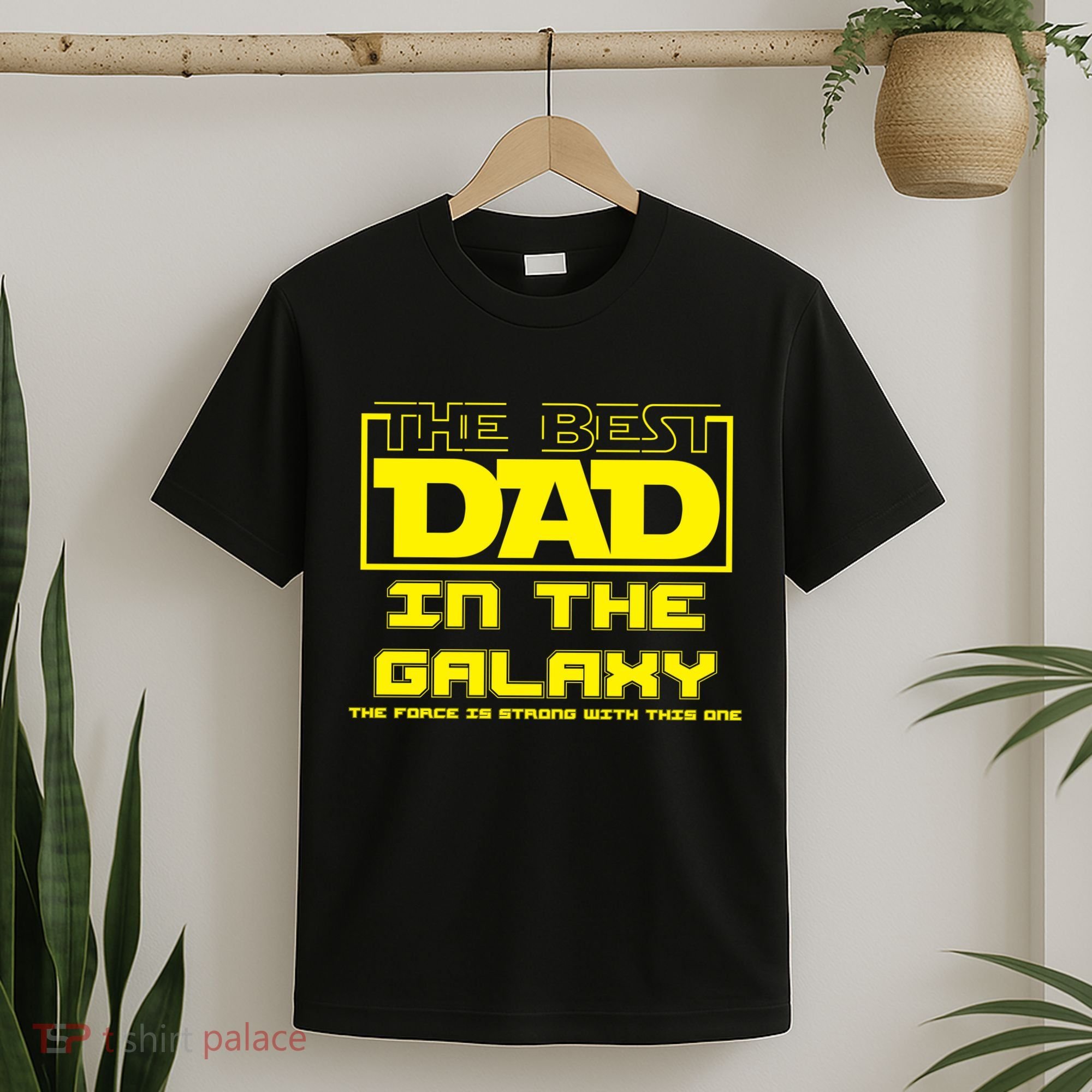 Best Dad In The Galaxy Force Is Strong T-Shirt