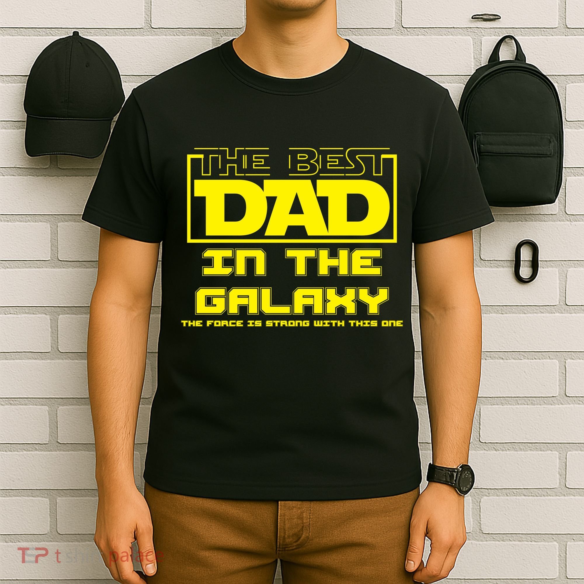 Best Dad In The Galaxy Force Is Strong T-Shirt