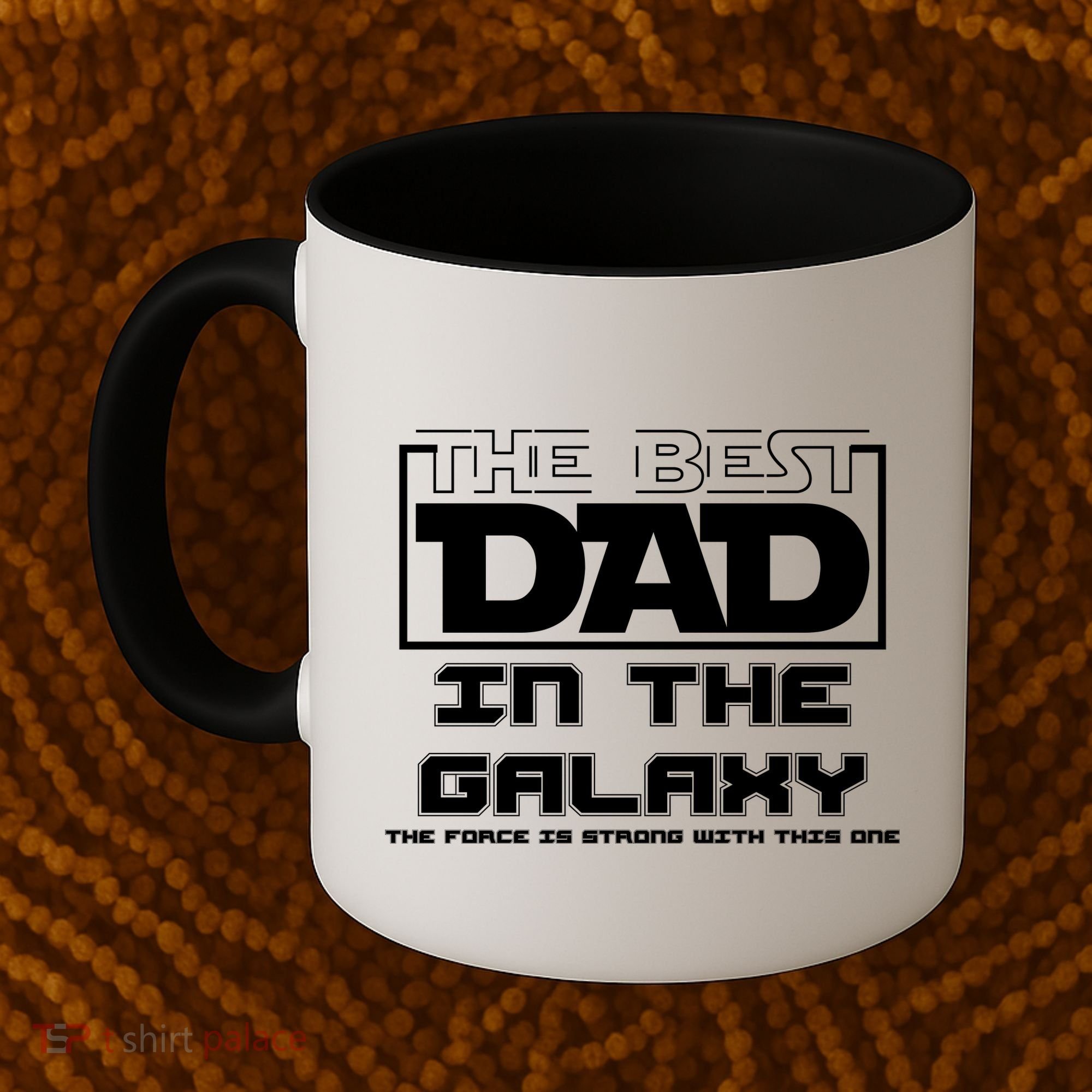 Best Dad In The Galaxy Force Is Strong Coffee Mug