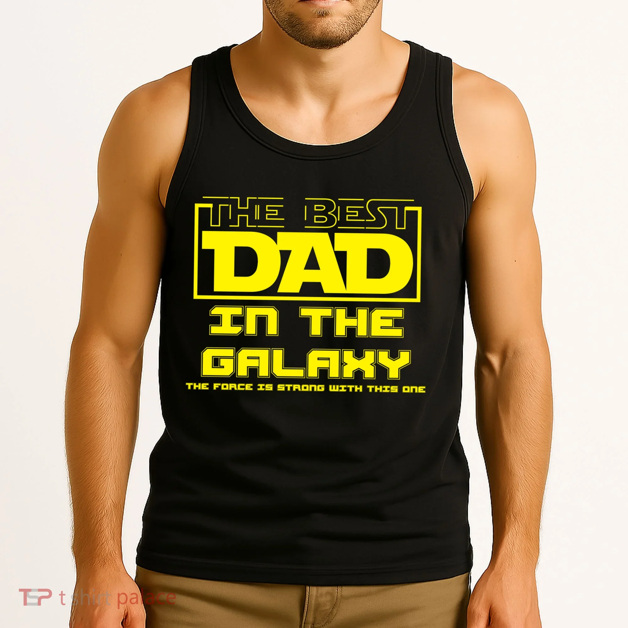 Best Dad In The Galaxy Force Is Strong Tank Top