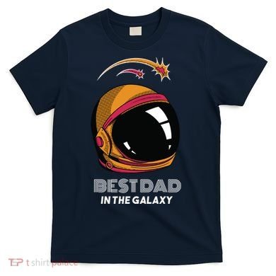 Best Dad In The Galaxy Space Helmet T-Shirt