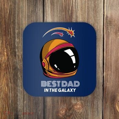 Best Dad In The Galaxy Space Helmet Coaster