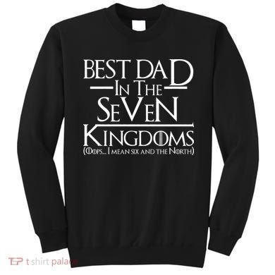 Best Dad In The Seven Kingdoms Sweatshirt
