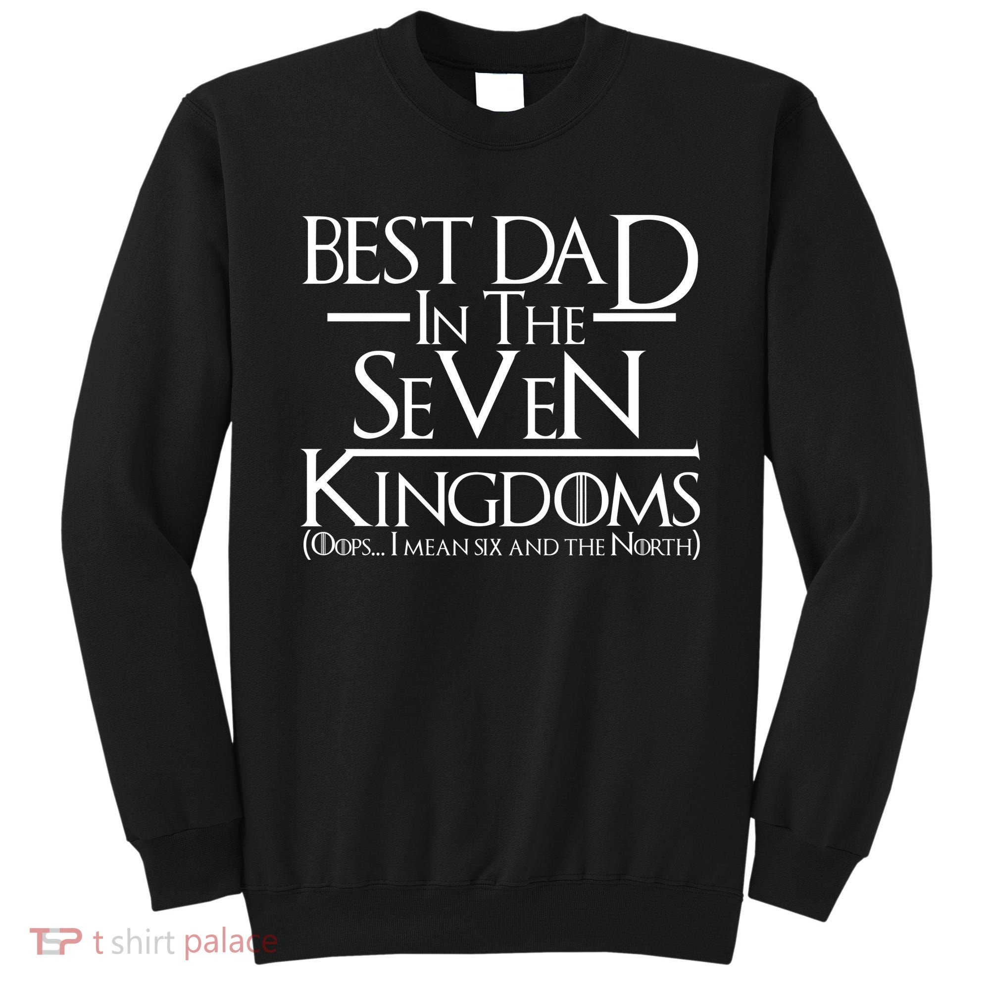 Best Dad In The Seven Kingdoms Sweatshirt