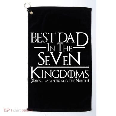 Best Dad In The Seven Kingdoms Golf Towel