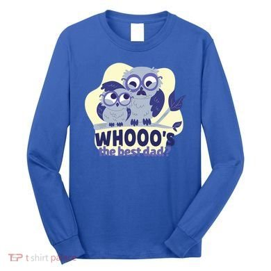 Best Dad Owl Long Sleeve Shirt