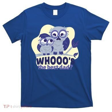 Best Dad Owl T-Shirt