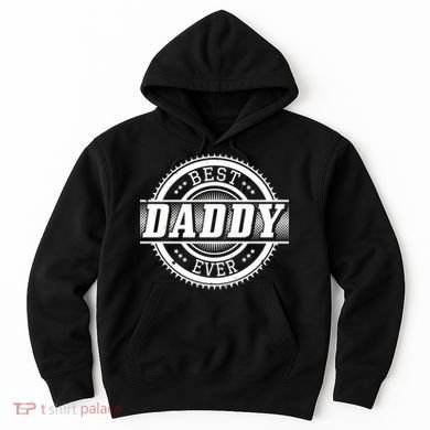 Best Daddy Ever Hoodie