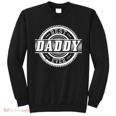 Best Daddy Ever Sweatshirt