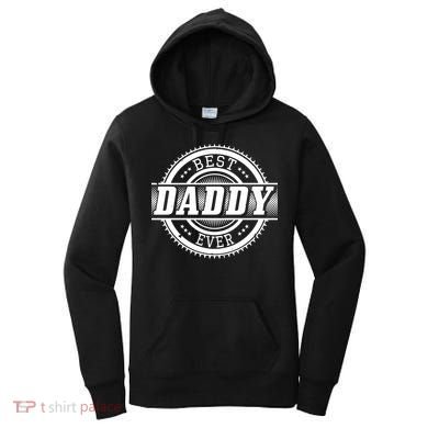 Best Daddy Ever Women's Hoodie