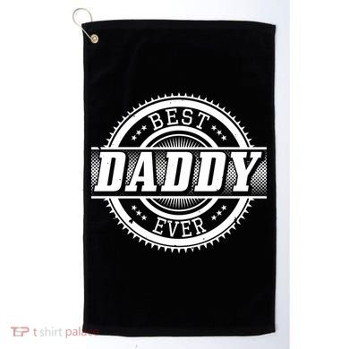 Best Daddy Ever Golf Towel