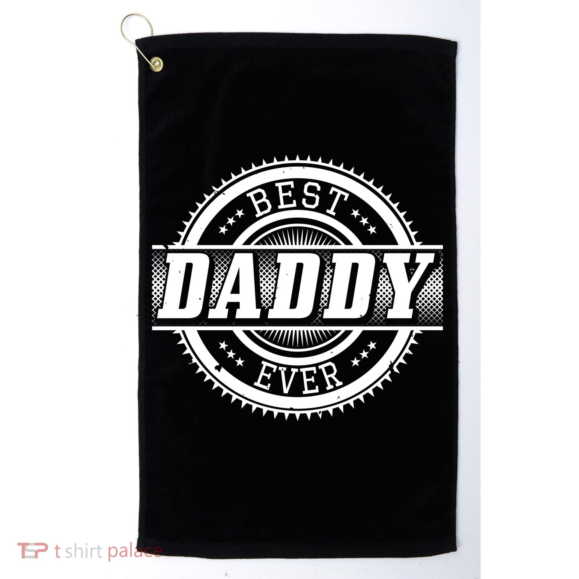 Best Daddy Ever Golf Towel