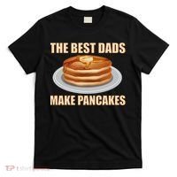 Best Dads Make Pancakes T-Shirt thumb 0