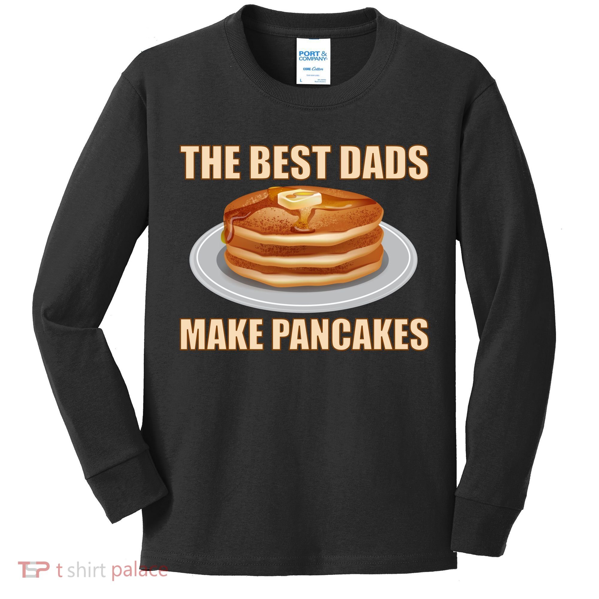 Best Dads Make Pancakes Kids Long Sleeve Shirt