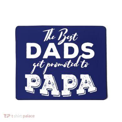 Best Dads Promoted To Papa Funny Gift Mousepad