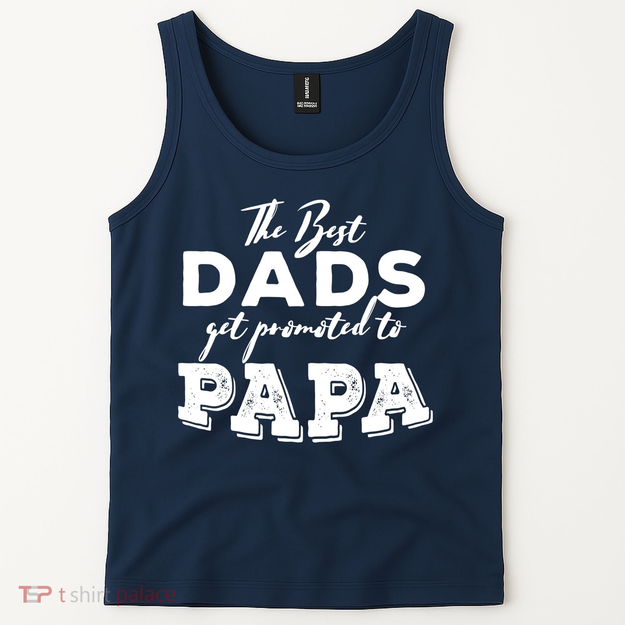 Best Dads Promoted To Papa Funny Gift Tank Top