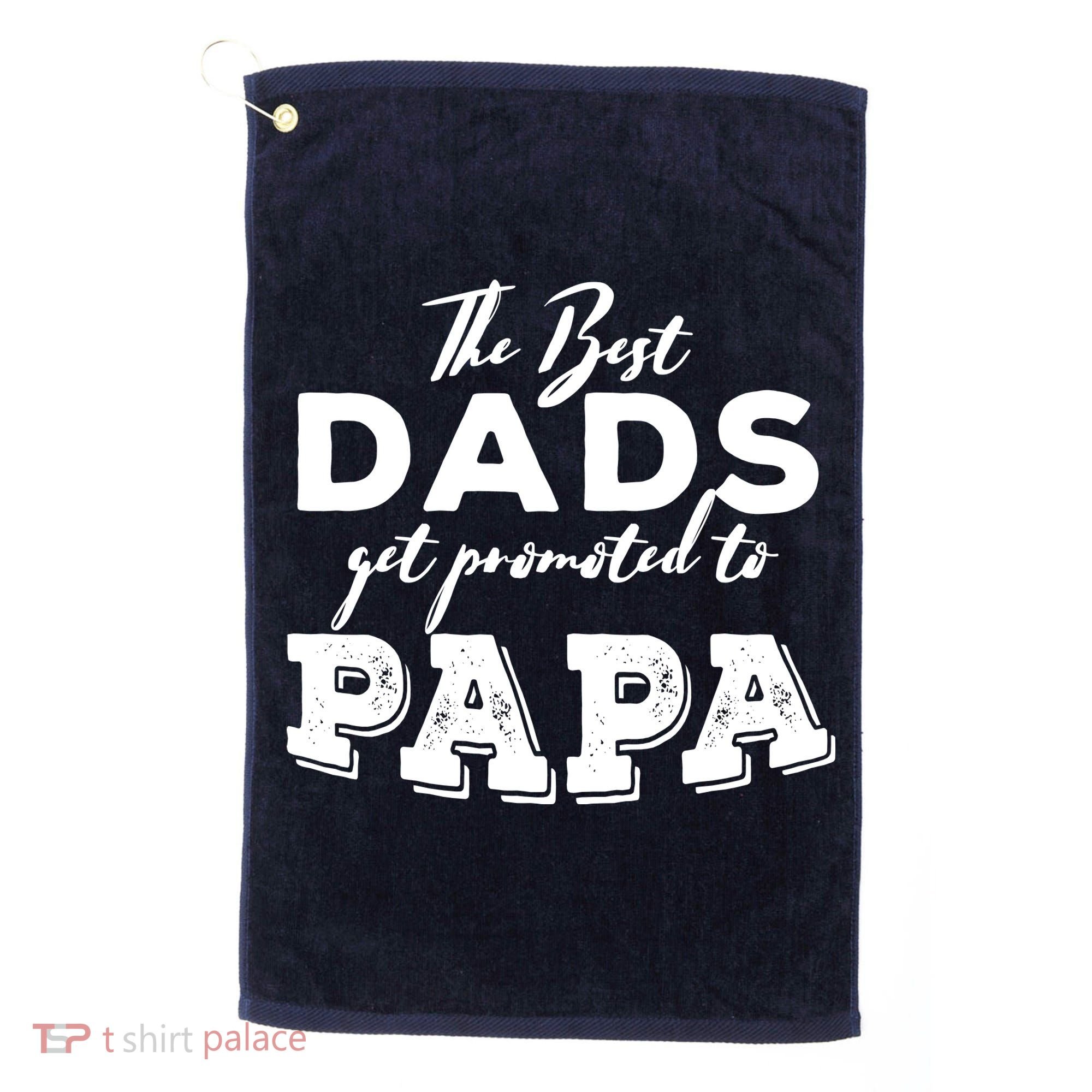 Best Dads Promoted To Papa Funny Gift Golf Towel