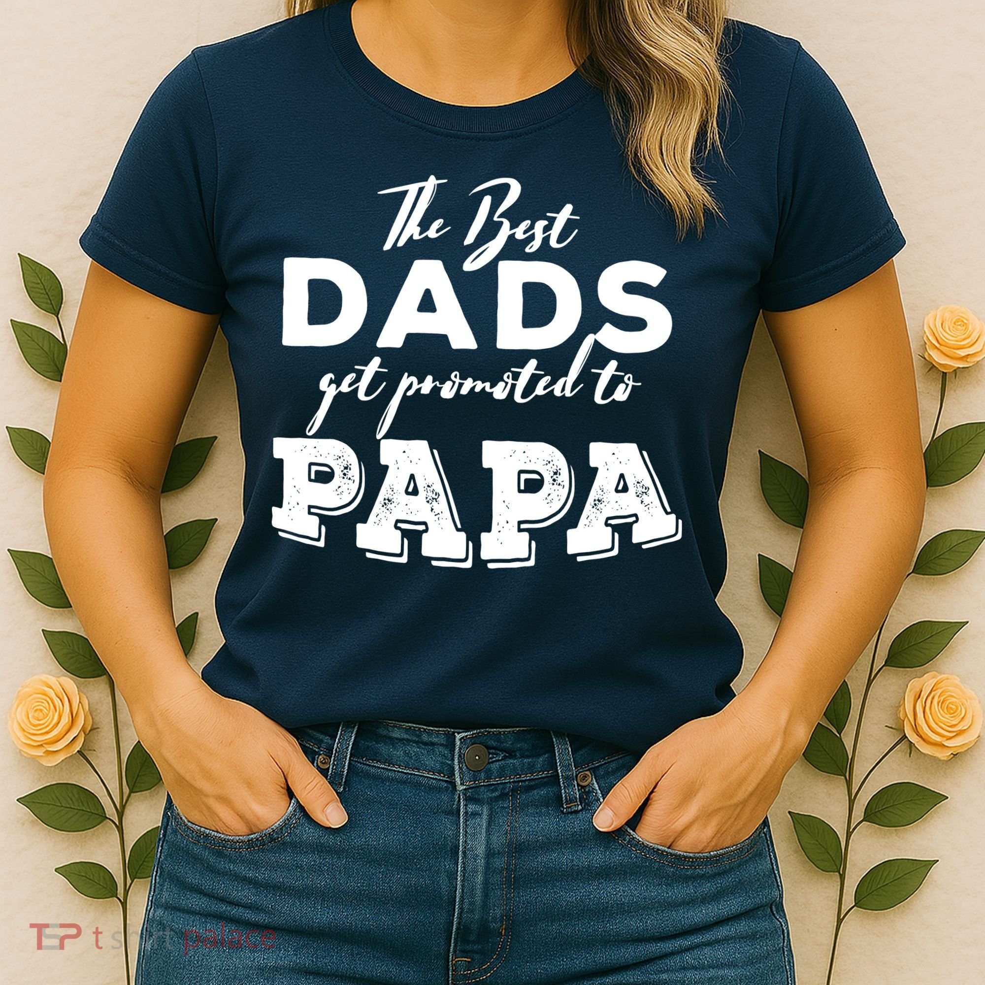 Best Dads Promoted To Papa Funny Gift Women's T-Shirt