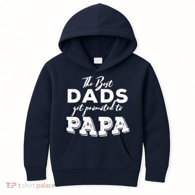 Best Dads Promoted To Papa Funny Gift Kids Hoodie