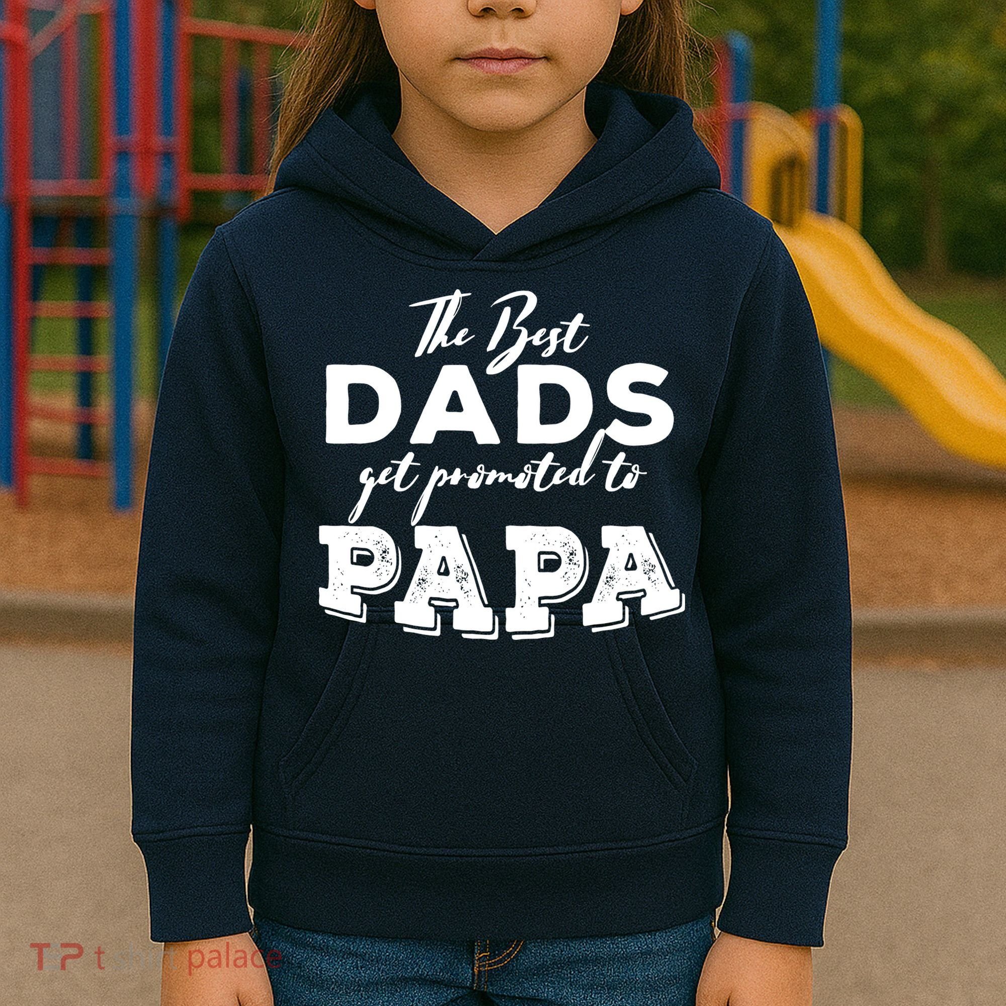 Best Dads Promoted To Papa Funny Gift Kids Hoodie