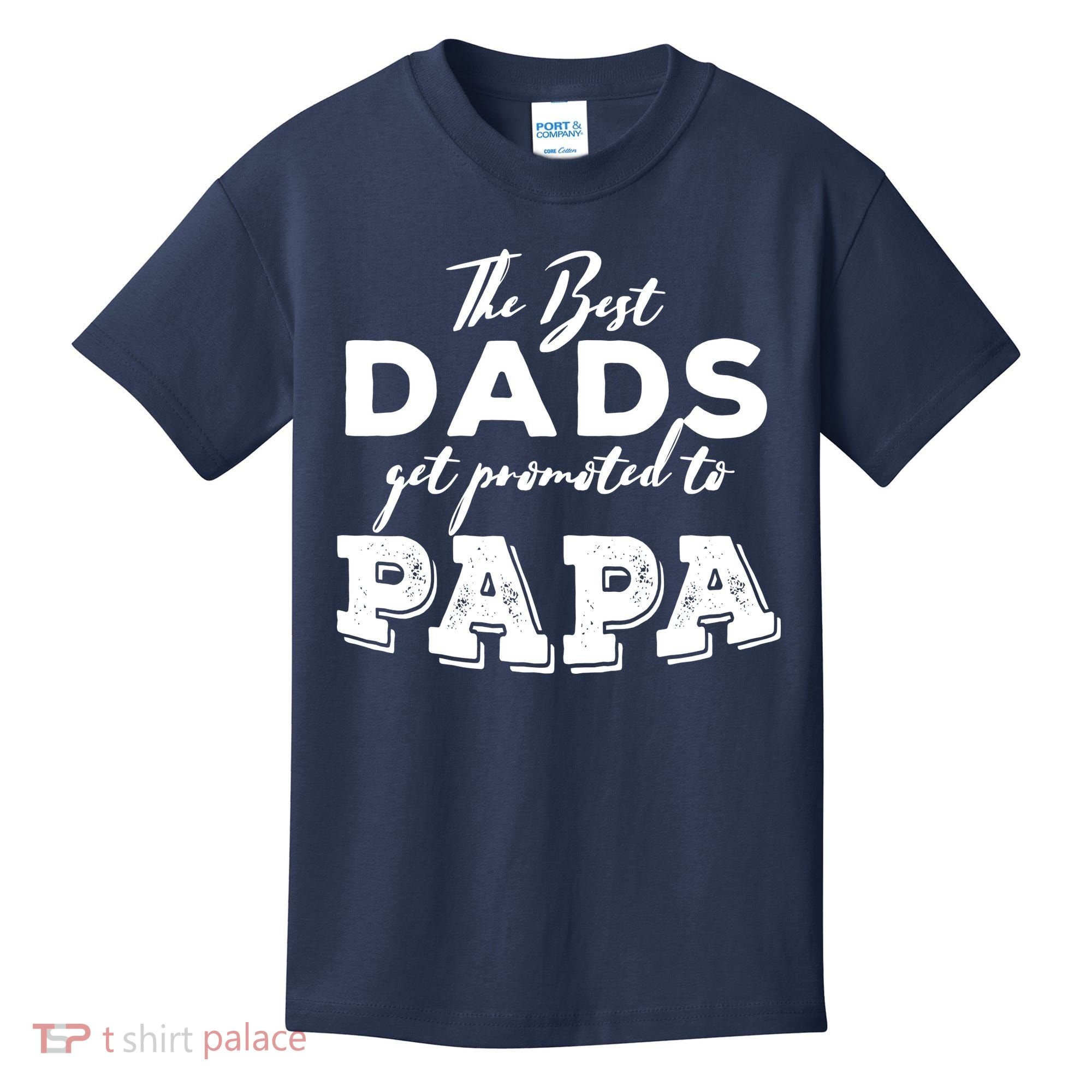 Best Dads Promoted To Papa Funny Gift Kids T-Shirt